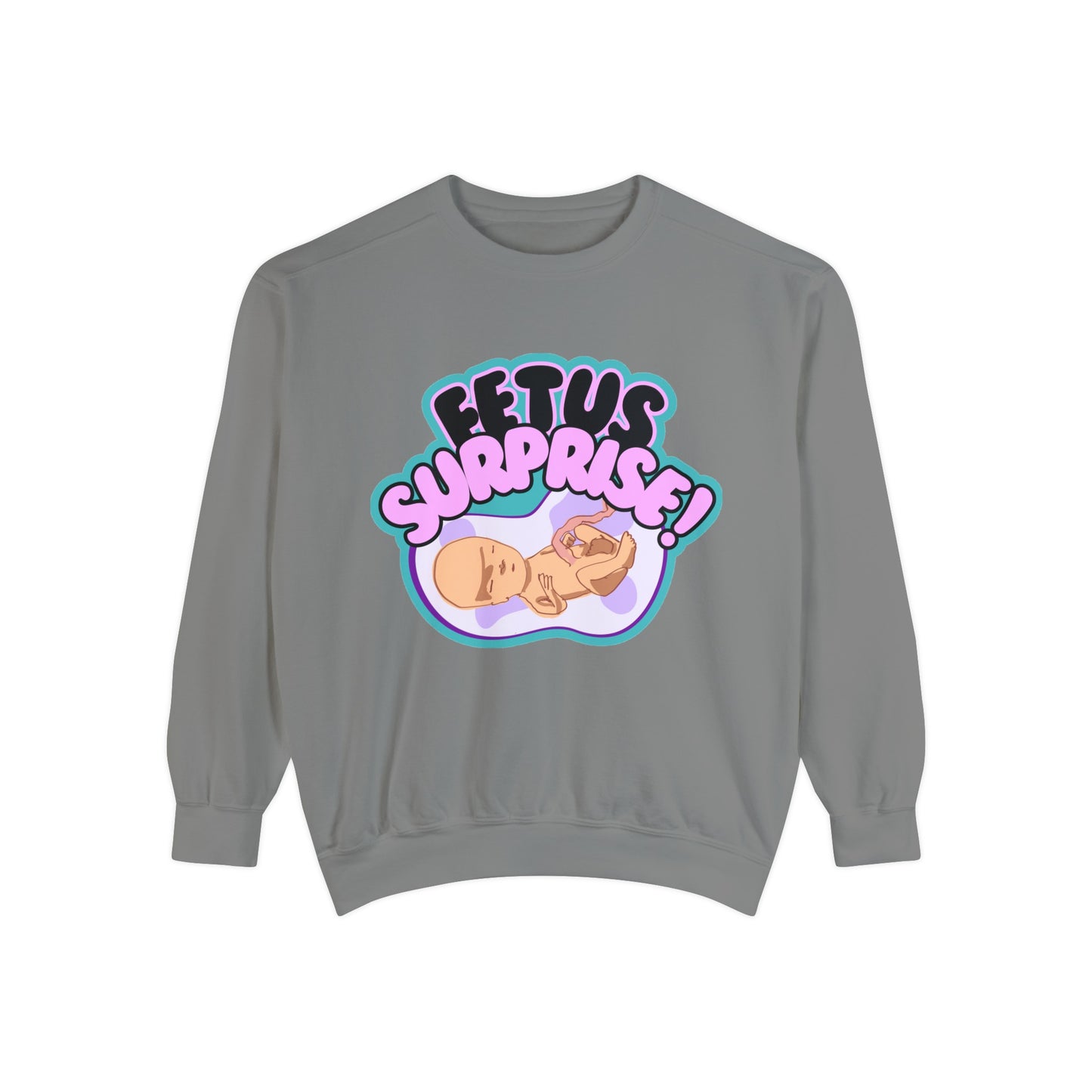 Fetus Surprise! Sweatshirt