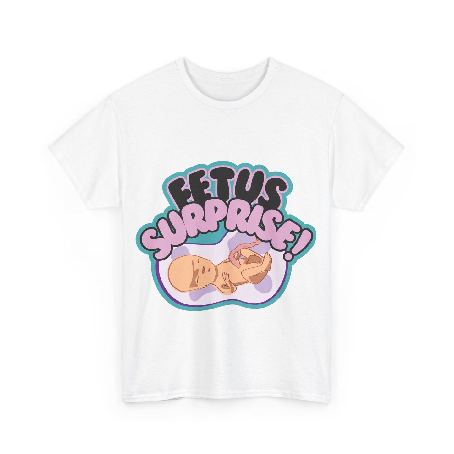 Fetus Surprise! Tee