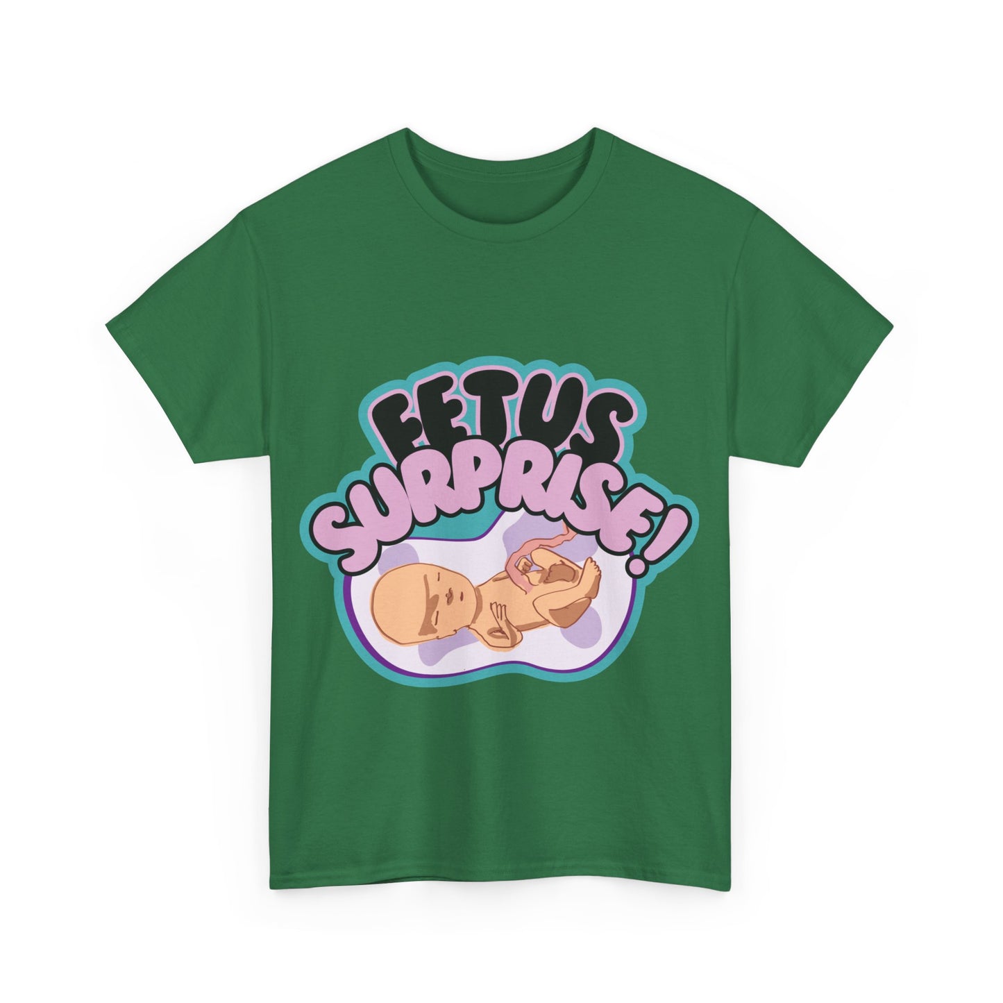 Fetus Surprise! Tee