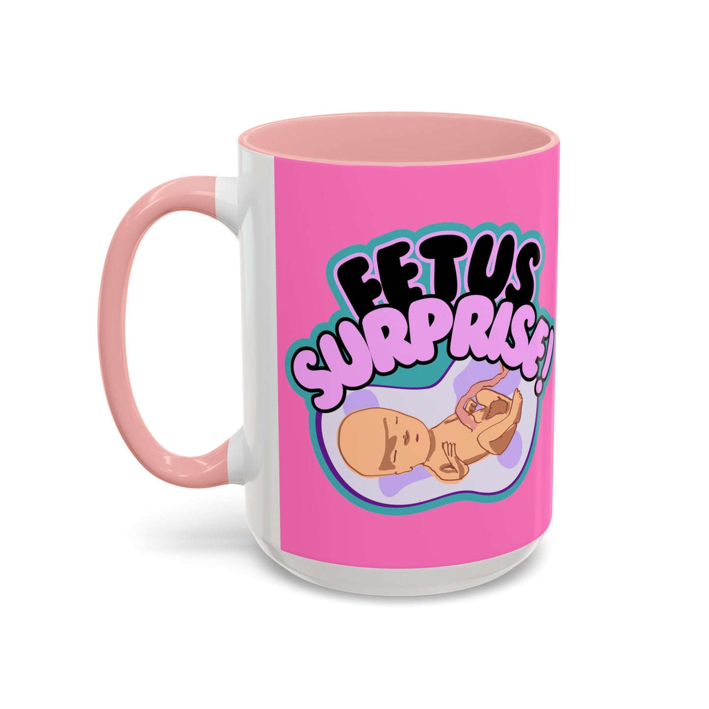 Fetus Surprise! Mug (11, 15oz)