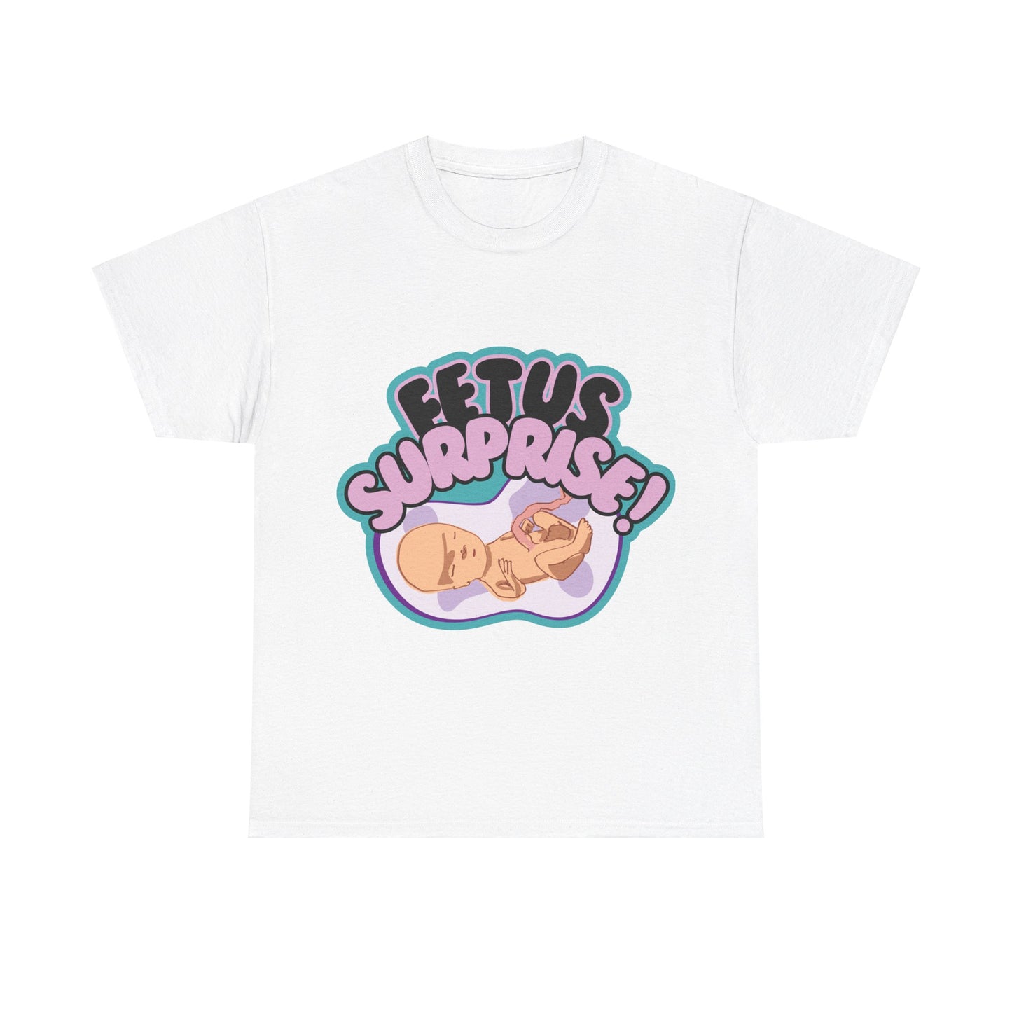 Fetus Surprise! Tee