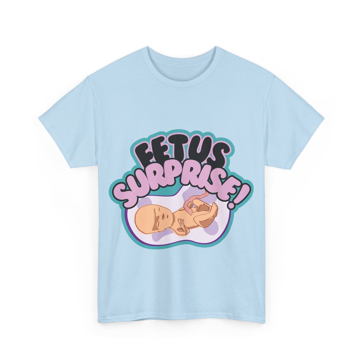 Fetus Surprise! Tee