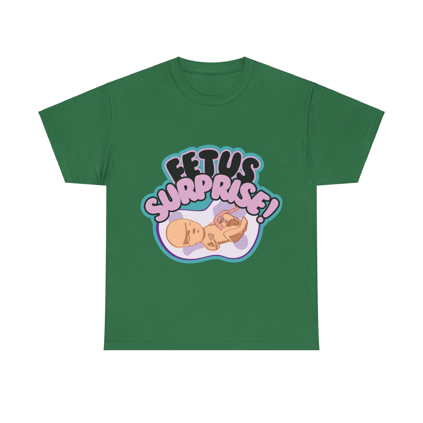 Fetus Surprise! Tee