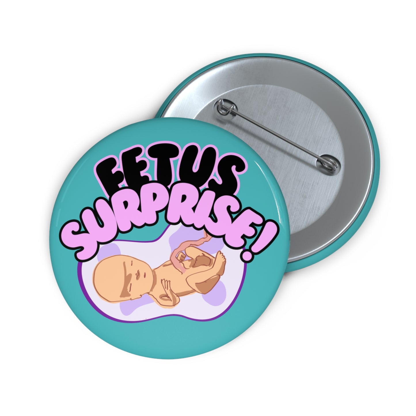 Fetus Surprise! Custom Pin Buttons